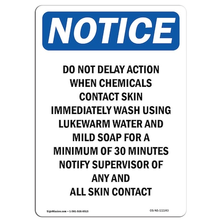 Signmission OSHA Notice Sign, 24" Height, Rigid Plastic, Do Not Delay Action When Chemicals Sign, Portrait OS-NS-P-1824-V-11140